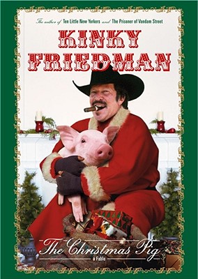 The Christmas Pig : A Very Kinky Christmas