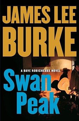 Swan Peak: A Dave Robicheaux Novel