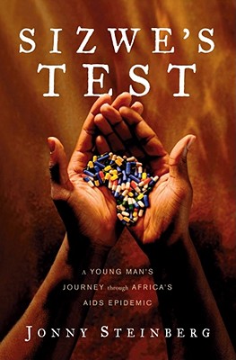 Image for Sizwe's Test: A Young Man's Journey Through Africa's AIDS Epidemic Sizwe's Test: A Young Man's Journey Through Africa's AIDS Epidemic