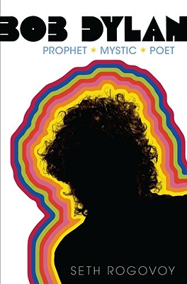 Image for Bob Dylan: Prophet, Mystic, Poet