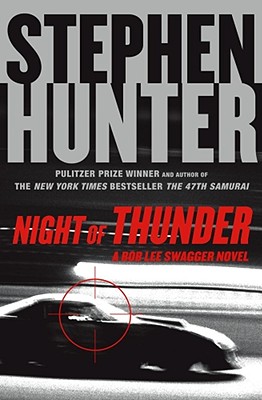 Night of Thunder: A Bob Lee Swagger Novel