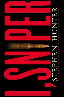 I, Sniper: A Bob Lee Swagger Novel