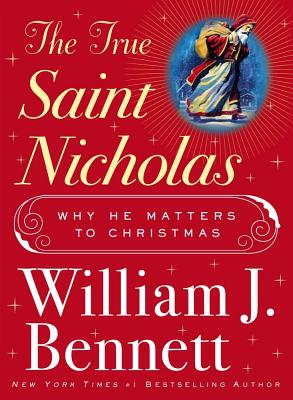 Image for The True Saint Nicholas: Why He Matters to Christmas The True Saint Nicholas: Why He Matters to Christmas