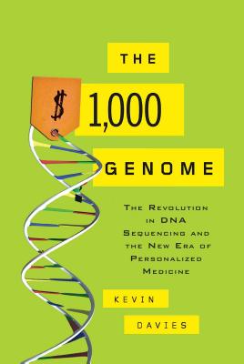 Image for The $1,000 Genome: The Revolution in DNA Sequencing and the New Era of Personalized Medicine