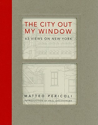 The City Out My Window: 63 Views on New York