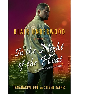In the Night of the Heat: A Tennyson Hardwick Novel