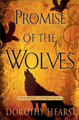 Promise of the Wolves: A Novel (The Wolf Chronicles)