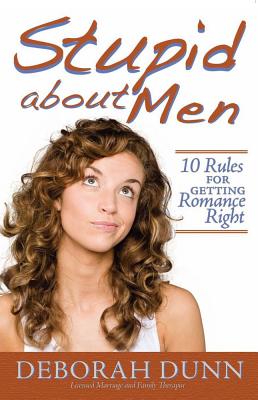 Image for Stupid about Men: 10 Rules for Getting Romance Right Stupid about Men: 10 Rules for Getting Romance Right