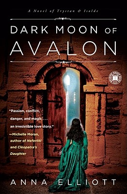 Image for DARK MOON OF AVALON: NOVEL OF TRYSTAN & ISOLDE DARK MOON OF AVALON: NOVEL OF TRYSTAN & ISOLDE