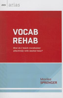Vocab Rehab: How do I teach vocabulary effectively with limited time (ASCD Arias)