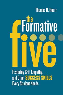 Formative Five: Fostering Grit, Empathy, and Other Success Skills Every Student Needs