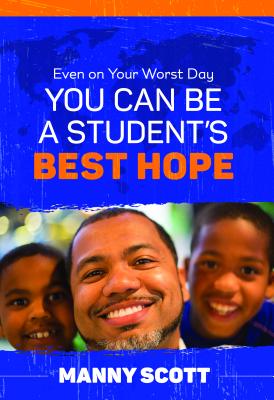 Even on Your Worst Day, You Can Be a Students Best Hope