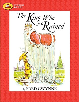 The King Who Rained (Stories To Go!)