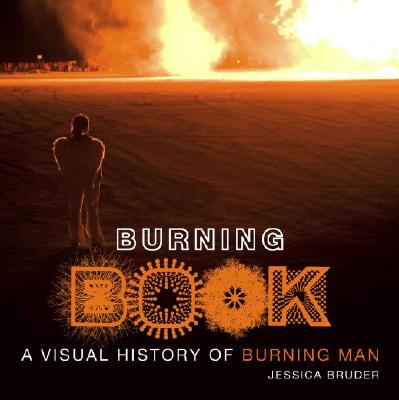 Burning Book: A Visual History of Burning Man