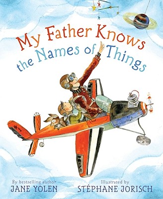 Image for My Father Knows the Names of Things My Father Knows the Names of Things