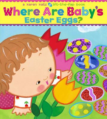 Where Are Baby's Easter Eggs (Lift-the-Flap)