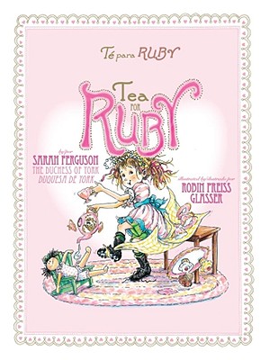 Image for Tea for Ruby / T Para Ruby (A Paula Wiseman Book) Tea for Ruby / T Para Ruby (A Paula Wiseman Book)