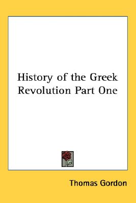 History of the Greek Revolution Part One