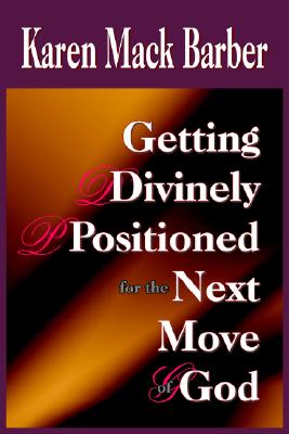 Getting Divinely Positioned for the Next Move of God