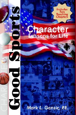 Good Sports: Character Lessons for Life