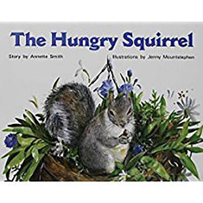 The Hungry Squirrel: Individual Student Edition Red (Levels 3-5) (Rigby PM Stars)