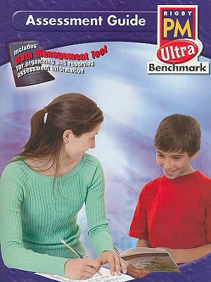 Rigby PM Ultra Benchmark Assessment Guide (Rigby Pm Benchmarks)