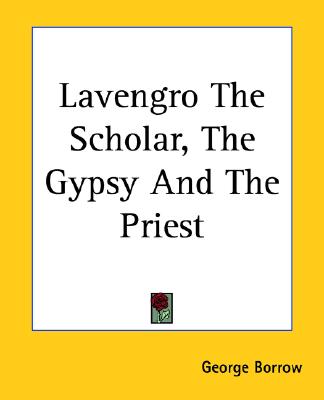Lavengro The Scholar, The Gypsy And The Priest
