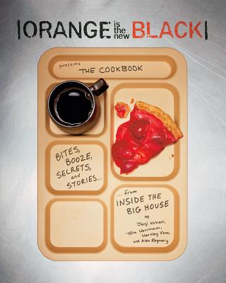 Image for Orange Is the New Black Presents: The Cookbook Orange Is the New Black Presents: The Cookbook