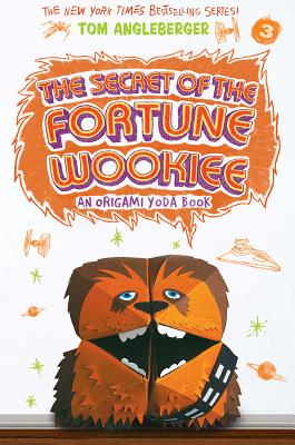Image for The Secret of the Fortune Wookiee: An Origami Yoda Book