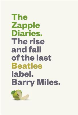 Image for The Zapple Diaries: The Rise and Fall of the Last Beatles Label
