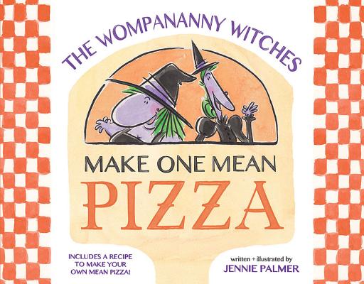 Image for The Wompananny Witches Make One Mean Pizza The Wompananny Witches Make One Mean Pizza