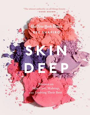 Image for Skin Deep: Women on Skin Care, Makeup, and Looking Their Best