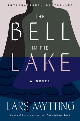 BELL IN THE LAKE, THE A NOVEL