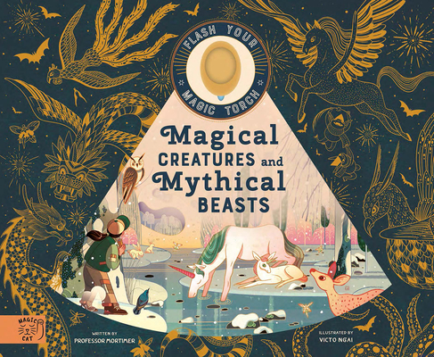 Image for Magical Creatures and Mythical Beasts: Includes magic flashlight which illuminates more than 30 magical beasts! (See the Supernatural)