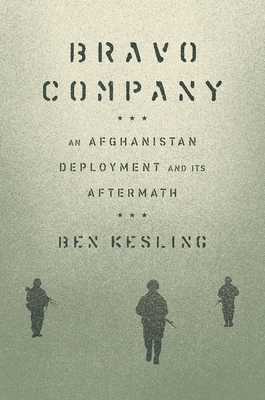 Image for Bravo Company: An Afghanistan Deployment and Its Aftermath Bravo Company: An Afghanistan Deployment and Its Aftermath
