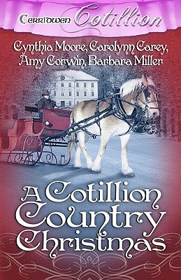 A Cotillion Country Christmas Moore, Cynthia; Carey, Carolynn and Corwin, Amy