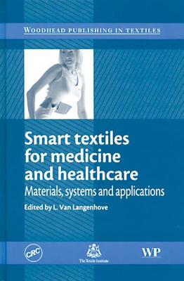 Smart Textiles for Medicine and Healthcare: Materials, Systems and Applications