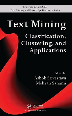 Image for Text Mining: Classification, Clustering, and Applications Text Mining: Classification, Clustering, and Applications