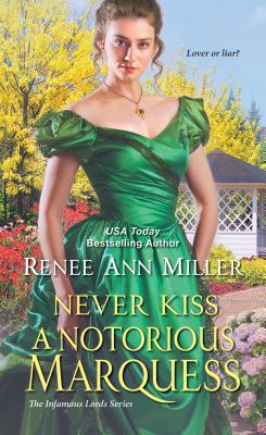 Never Kiss a Notorious Marquess (The Infamous Lords)