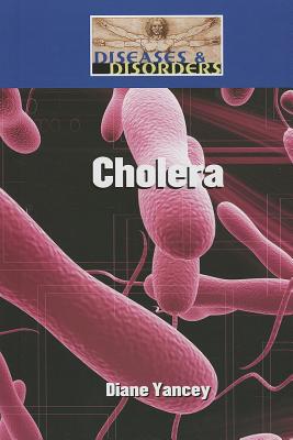 Cholera (Diseases and Disorders)