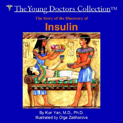 The Story of the Discovery of Insulin: The Young Doctors Collection Image for The Story of the Discovery of Insulin: The Young Doctors Collection