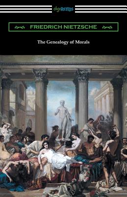 Image for The Genealogy of Morals (Translated by Horace B. Samuel with an Introduction by Willard Huntington Wright) The Genealogy of Morals (Translated by Horace B. Samuel with an Introduction by Willard Huntington Wright)