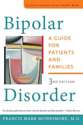 Image for Bipolar Disorder: A Guide for Patients and Families (A Johns Hopkins Press Health Book)