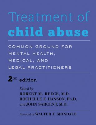 Treatment of Child Abuse: Common Ground for Mental Health, Medical, and Legal Practitioners