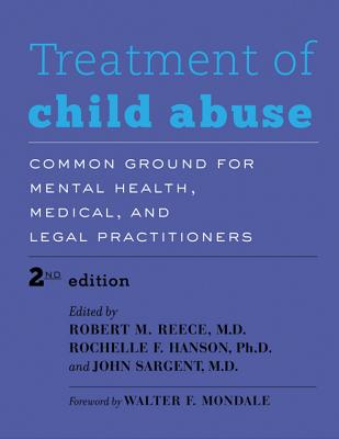 Treatment of Child Abuse: Common Ground for Mental Health, Medical, and Legal Practitioners