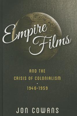 Empire Films and the Crisis of Colonialism, 19461959