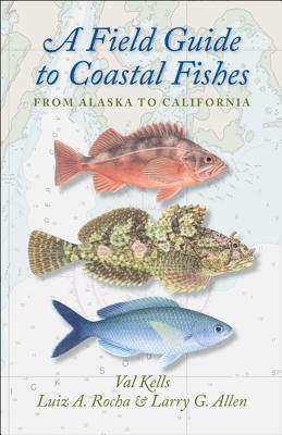 Field Guide to Coastal Fishes: From Alaska to California