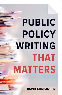 Image for Public Policy Writing That Matters Public Policy Writing That Matters