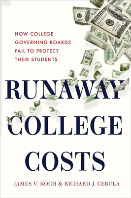 Runaway College Costs: How College Governing Boards Fail to Protect Their Students