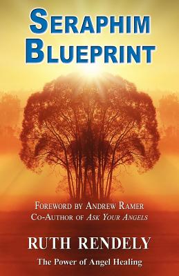 Seraphim Blueprint: The Power of Angel Healing